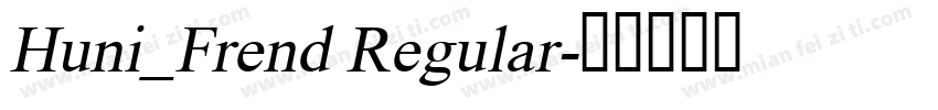 Huni_Frend Regular字体转换